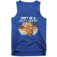 Vintage Farm Humour DonT Be A Salty Heifer Gift Idea Gift Tank Top