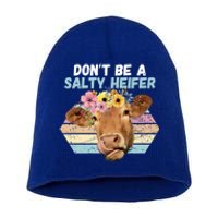 Vintage Farm Humour DonT Be A Salty Heifer Gift Idea Gift Short Acrylic Beanie