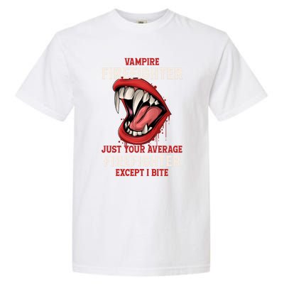 Vampire Firefighter Halloween Fire Scary Fire Marshal Gift Garment-Dyed Heavyweight T-Shirt