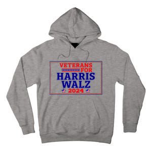 Veterans For Harris Walz 2024 Vote Harris Waltz Election Tall Hoodie