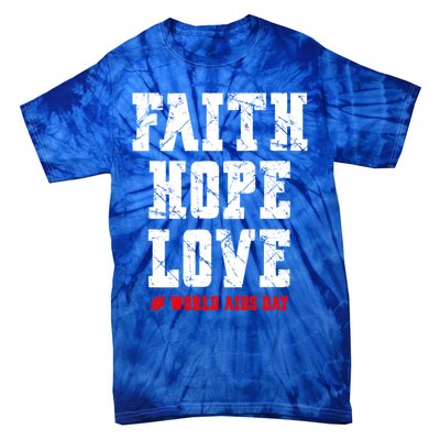 Vintage Faith Hope Love World Aids Day Gift Tie-Dye T-Shirt