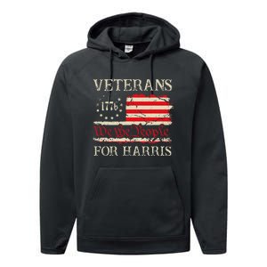 Veterans For Harris We The People 1776 Flag Kamala Harris Gift Performance Fleece Hoodie