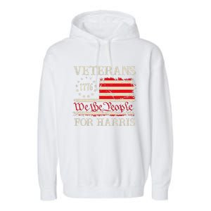 Veterans For Harris We The People 1776 Flag Kamala Harris Gift Garment-Dyed Fleece Hoodie