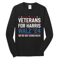 Veterans For Harris Walz 24 WeRe Not Going Back Tall Long Sleeve T-Shirt