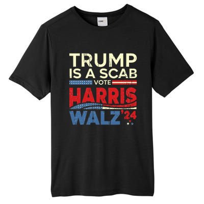 Vote For Harris 2024 Trump Is A Scab Vote Harris Tall Fusion ChromaSoft Performance T-Shirt