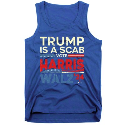 Vote For Harris 2024 Trump Is A Scab Vote Harris Tank Top