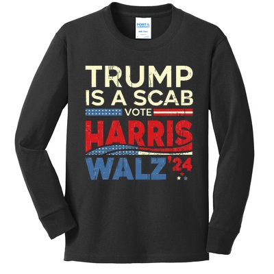 Vote For Harris 2024 Trump Is A Scab Vote Harris Kids Long Sleeve Shirt