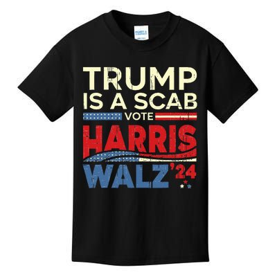 Vote For Harris 2024 Trump Is A Scab Vote Harris Kids T-Shirt