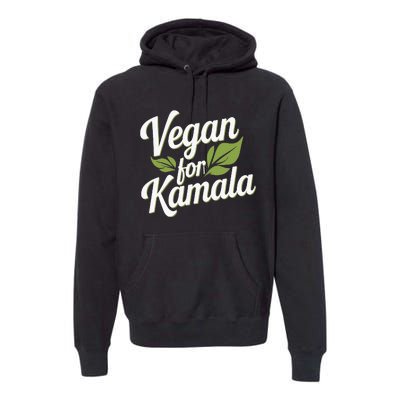 Vegans For Harris Waltz Walz 2024 Vegan For Kamala 2024 Premium Hoodie