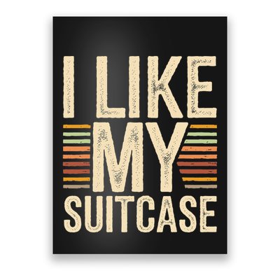 Vintage Funny I Like My Suitcase Trump Meme Poster