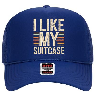 Vintage Funny I Like My Suitcase Trump Meme High Crown Mesh Back Trucker Hat