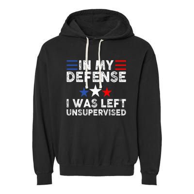 vintage Funny In My Defense I Was Left Unsupervised Garment-Dyed Fleece Hoodie