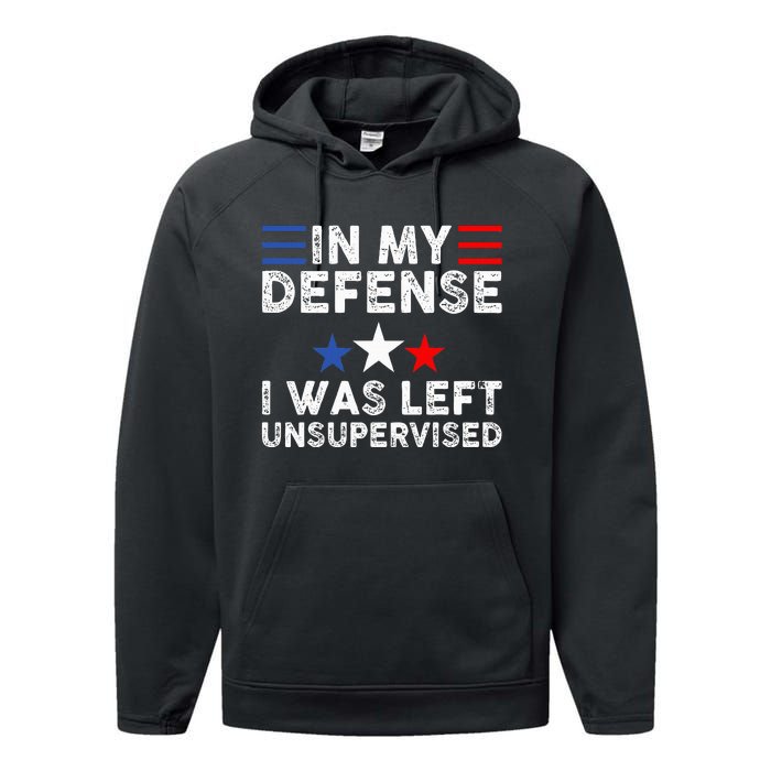 vintage Funny In My Defense I Was Left Unsupervised Performance Fleece Hoodie