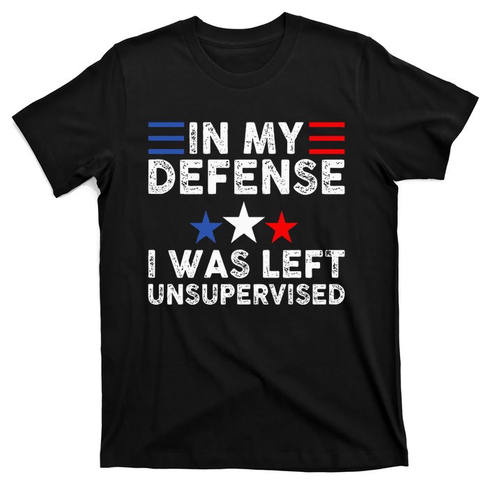 vintage Funny In My Defense I Was Left Unsupervised T-Shirt