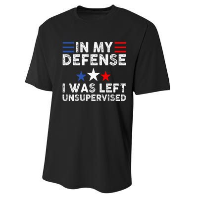 vintage Funny In My Defense I Was Left Unsupervised Performance Sprint T-Shirt