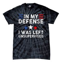 vintage Funny In My Defense I Was Left Unsupervised Tie-Dye T-Shirt