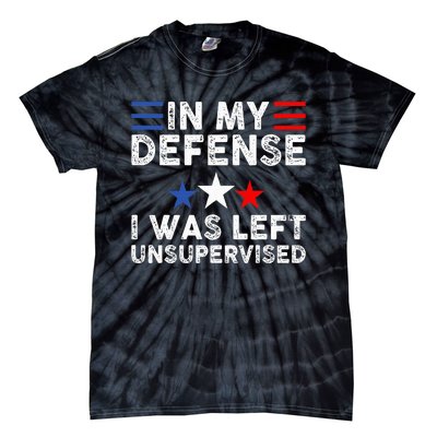 vintage Funny In My Defense I Was Left Unsupervised Tie-Dye T-Shirt