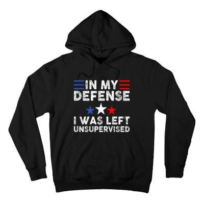 vintage Funny In My Defense I Was Left Unsupervised Tall Hoodie