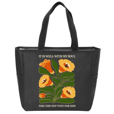 Vintage Floral It Is Well With My Soul For I Did Not Vote For Him Zip Tote Bag