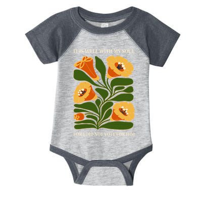 Vintage Floral It Is Well With My Soul For I Did Not Vote For Him Infant Baby Jersey Bodysuit