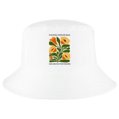 Vintage Floral It Is Well With My Soul For I Did Not Vote For Him Cool Comfort Performance Bucket Hat