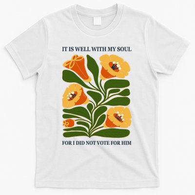 Vintage Floral It Is Well With My Soul For I Did Not Vote For Him T-Shirt