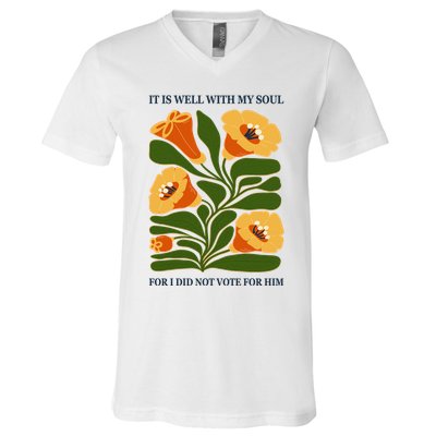 Vintage Floral It Is Well With My Soul For I Did Not Vote For Him V-Neck T-Shirt