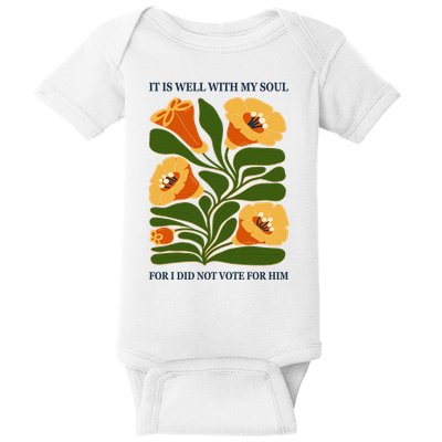 Vintage Floral It Is Well With My Soul For I Did Not Vote For Him Baby Bodysuit