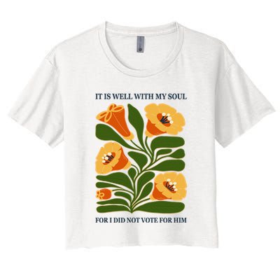 Vintage Floral It Is Well With My Soul For I Did Not Vote For Him Crop Top