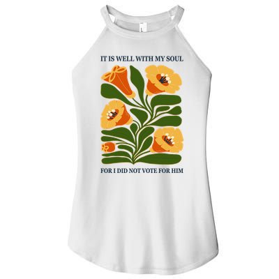 Vintage Floral It Is Well With My Soul For I Did Not Vote For Him Women's Perfect Tri Rocker Tank