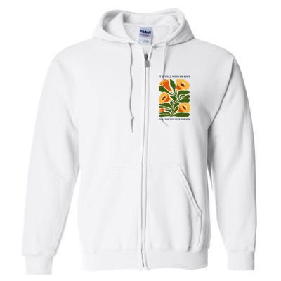 Vintage Floral It Is Well With My Soul For I Did Not Vote For Him Full Zip Hoodie