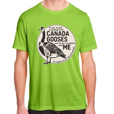 Vintage Funny If You Got A Problem With Canada Gooses Adult ChromaSoft Performance T-Shirt