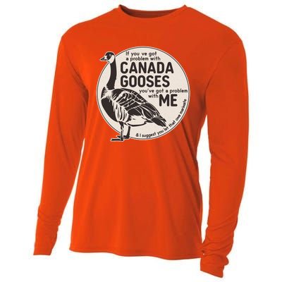 Vintage Funny If You Got A Problem With Canada Gooses Cooling Performance Long Sleeve Crew