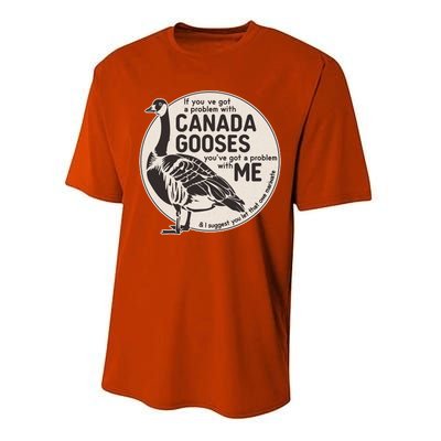 Vintage Funny If You Got A Problem With Canada Gooses Performance Sprint T-Shirt