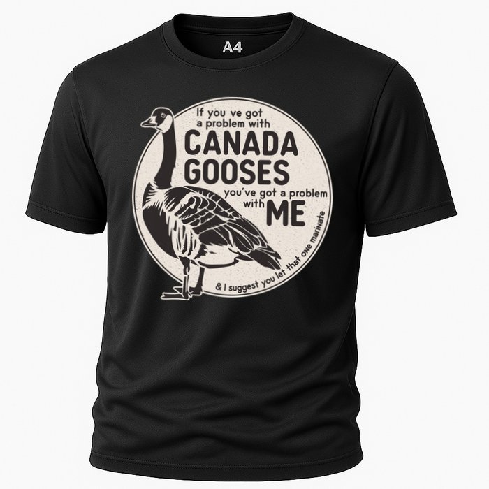 Vintage Funny If You Got A Problem With Canada Gooses Performance Shirt