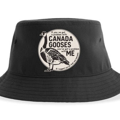 Vintage Funny If You Got A Problem With Canada Gooses Sustainable Bucket Hat