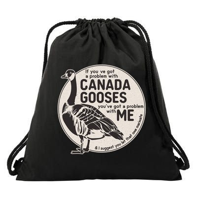 Vintage Funny If You Got A Problem With Canada Gooses Drawstring Bag