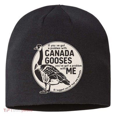 Vintage Funny If You Got A Problem With Canada Gooses Sustainable Beanie