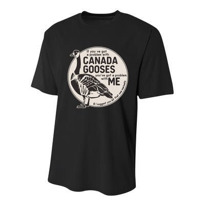 Vintage Funny If You Got A Problem With Canada Gooses Youth Performance Sprint T-Shirt