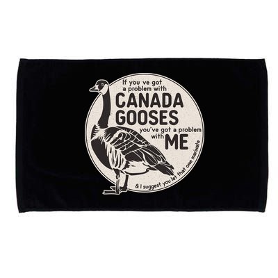 Vintage Funny If You Got A Problem With Canada Gooses Microfiber Hand Towel