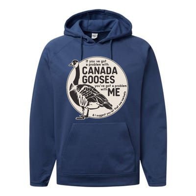 Vintage Funny If You Got A Problem With Canada Gooses Performance Fleece Hoodie