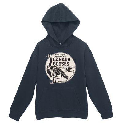 Vintage Funny If You Got A Problem With Canada Gooses Urban Pullover Hoodie