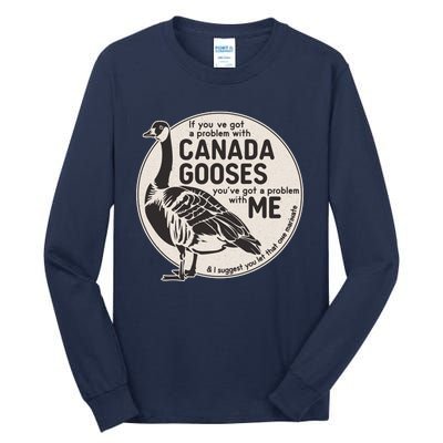 Vintage Funny If You Got A Problem With Canada Gooses Tall Long Sleeve T-Shirt