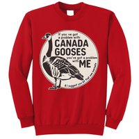 Vintage Funny If You Got A Problem With Canada Gooses Sweatshirt