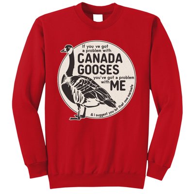 Vintage Funny If You Got A Problem With Canada Gooses Sweatshirt