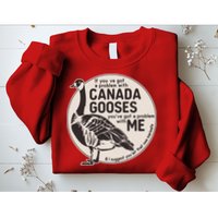 Vintage Funny If You Got A Problem With Canada Gooses Sweatshirt