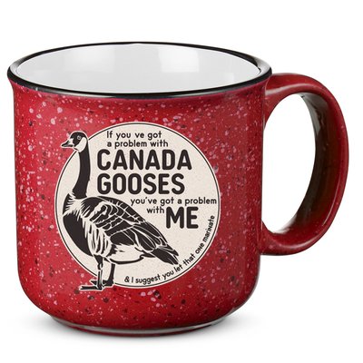 Vintage Funny If You Got A Problem With Canada Gooses 15oz Campfire Ceramic Mug
