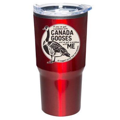 Vintage Funny If You Got A Problem With Canada Gooses Tumbler