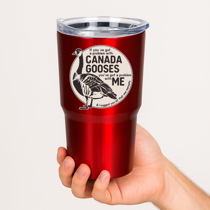 Vintage Funny If You Got A Problem With Canada Gooses Tumbler