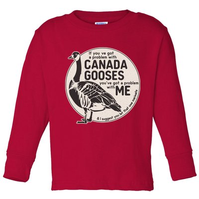 Vintage Funny If You Got A Problem With Canada Gooses Toddler Long Sleeve Shirt